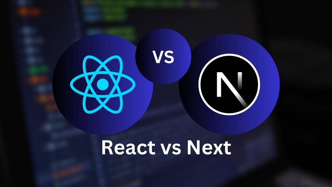 React vs Next.js: Choosing the Right Framework for Your Web Development Needs